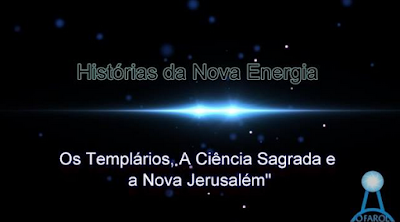 Gustavo Amorim – “Histórias da Nova Energia: Os Templários, a Ciência Sagrada e a Nova Jerusalém”