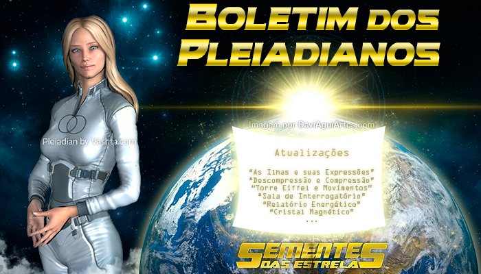 BOLETIM DOS PLEIADIANOS – “SALA DE INTERROGATÓRIO / PROTOCOLO MAR2” – 08.01.2018 (LOCUÇÃO: MELK SALES)