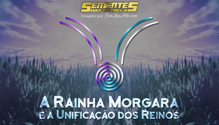 A RAINHA MORGARA E A UNIFICAÇÃO DOS REINOS