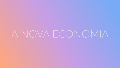 A NOVA ECONOMIA