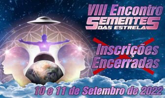 Encontro Anual Sementes das Estrelas! Dias 10 e 11 de Setembro 2022 (Inscrições encerradas)