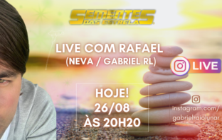 Live com Rafael (Neva/Gabriel RL) hoje! 26/08 às 20h20