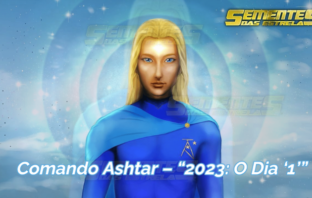 Comando Ashtar – “2023: O Dia 1” (Através de Neva)