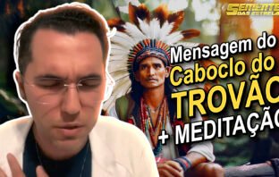 Meditação Semanal e Mensagem do Caboclo Trovão – Neva | Sementes das Estrelas