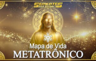 Divulgação da terapia Mapa de Vida Metatrônico no portal Sementes das Estrelas sobre como desbloquear os caminhos e alinhar a energia vital