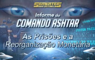 Representação do Comando Ashtar e o informe sobre a reorganização monetária e a libertação da Terra