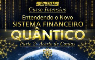 Divulgação do curso Novo Sistema Financeiro Quântico 2 Acerto de Contas ministrado por Neva
